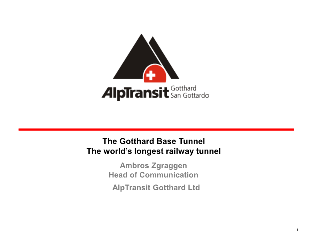 The Gotthard Base Tunnel the World's Longest Railway Tunnel