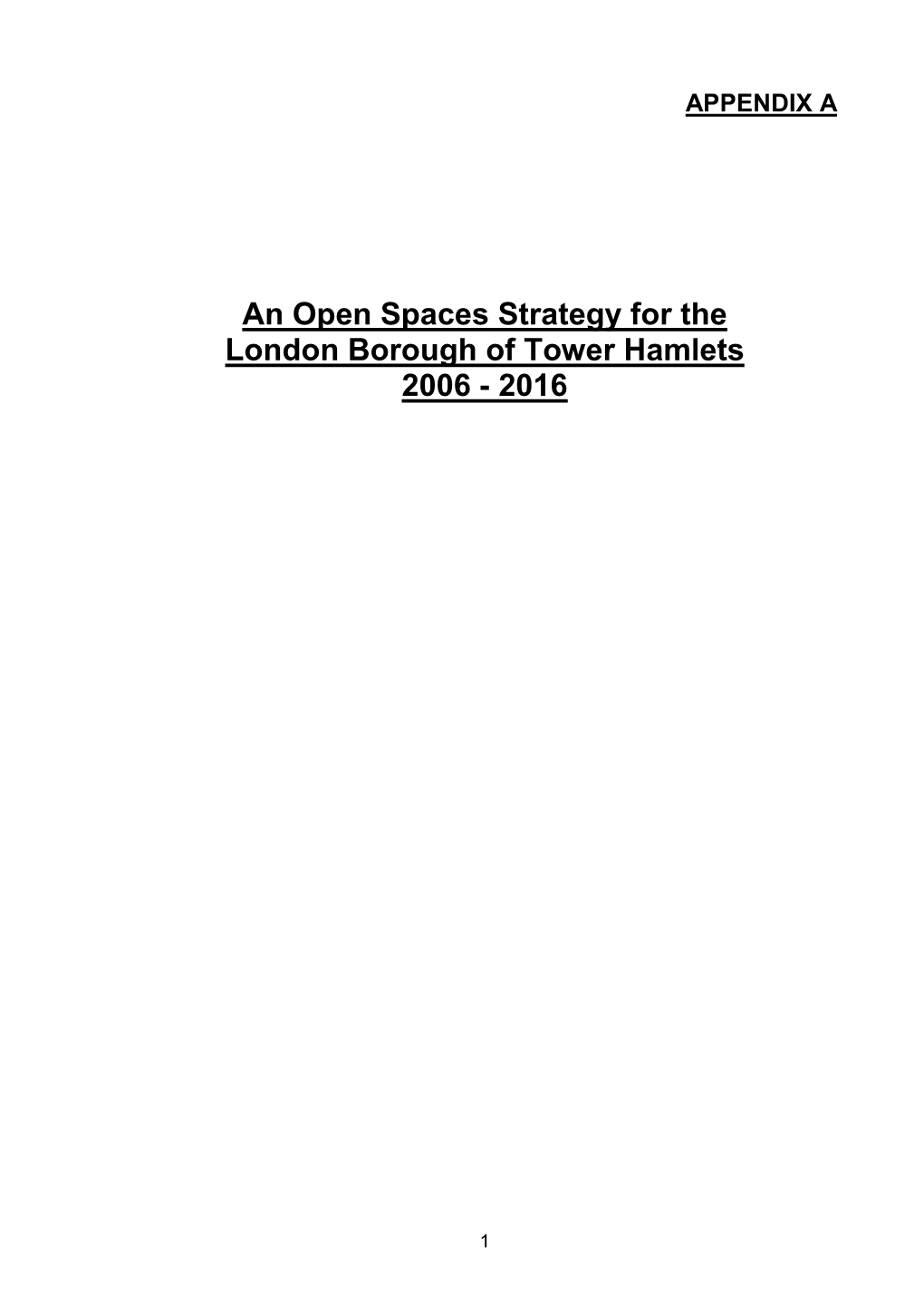 An Open Spaces Strategy for the London Borough of Tower Hamlets 2006 - 2016