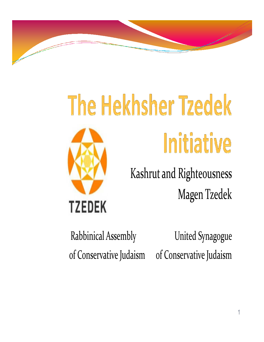 The Hekhsher Tzedek Initiative2010 [Compatibility Mode]