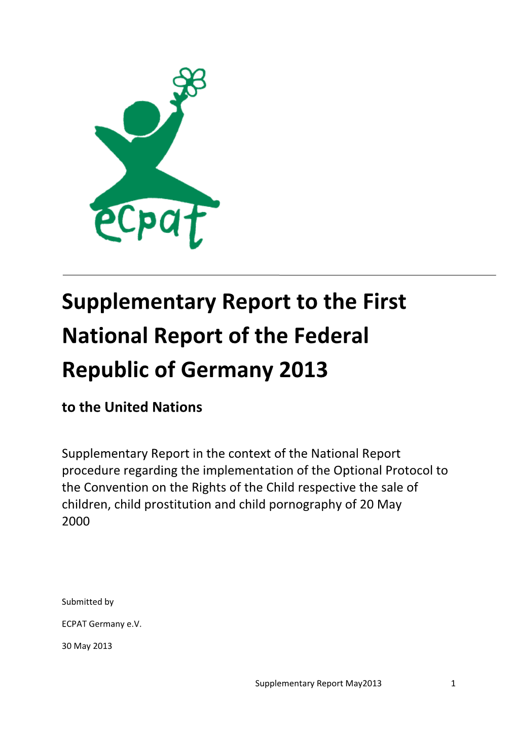 Supplementary Report to the First National Report of the Federal Republic of Germany 2013 to the United Nations