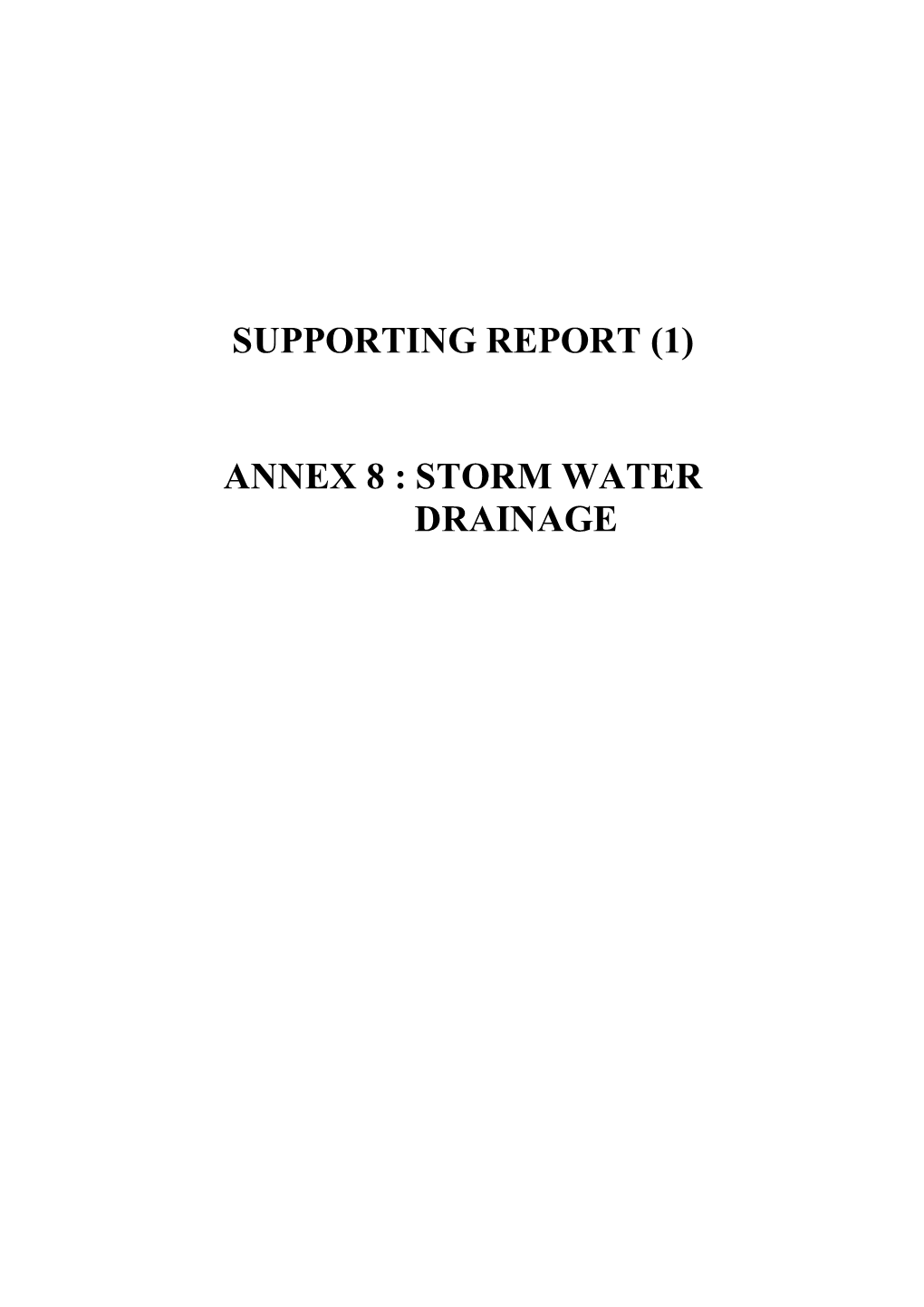 Supporting Report (1) Annex 8 : Storm Water Drainage