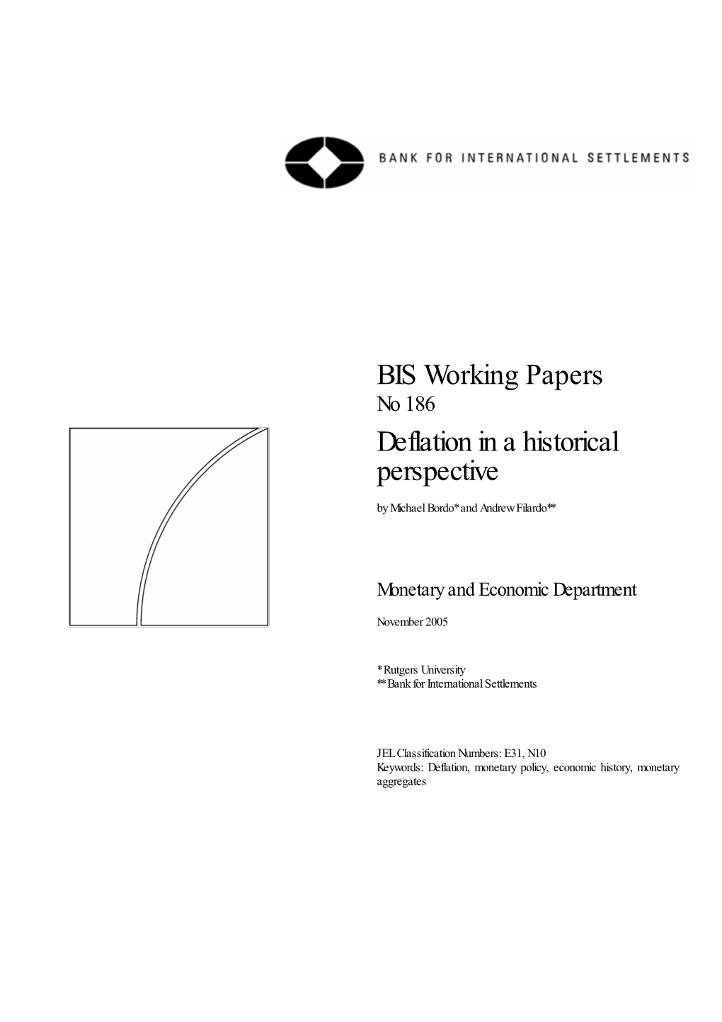 Deflation in a Historical Perspective by Michael Bordo* and Andrew Filardo**