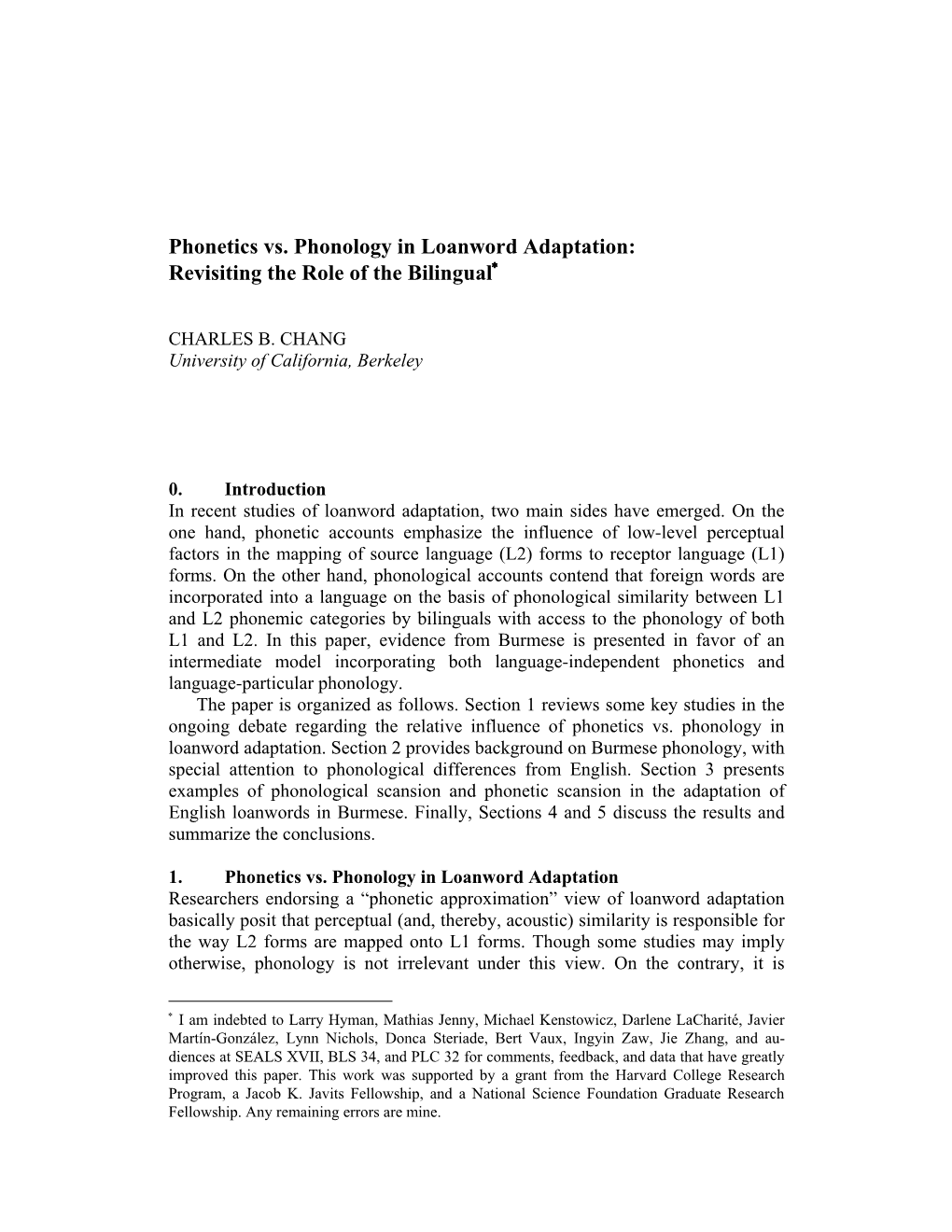 Phonetics Vs. Phonology in Loanword Adaptation: Revisiting the Role of the Bilingual∗