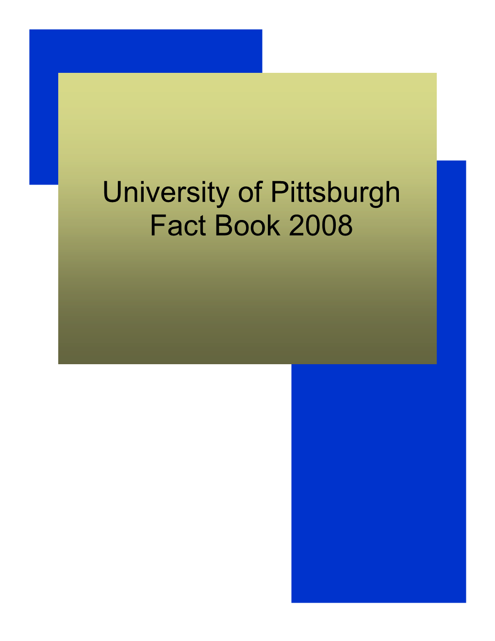 University of Pittsburgh Fact Book 2008