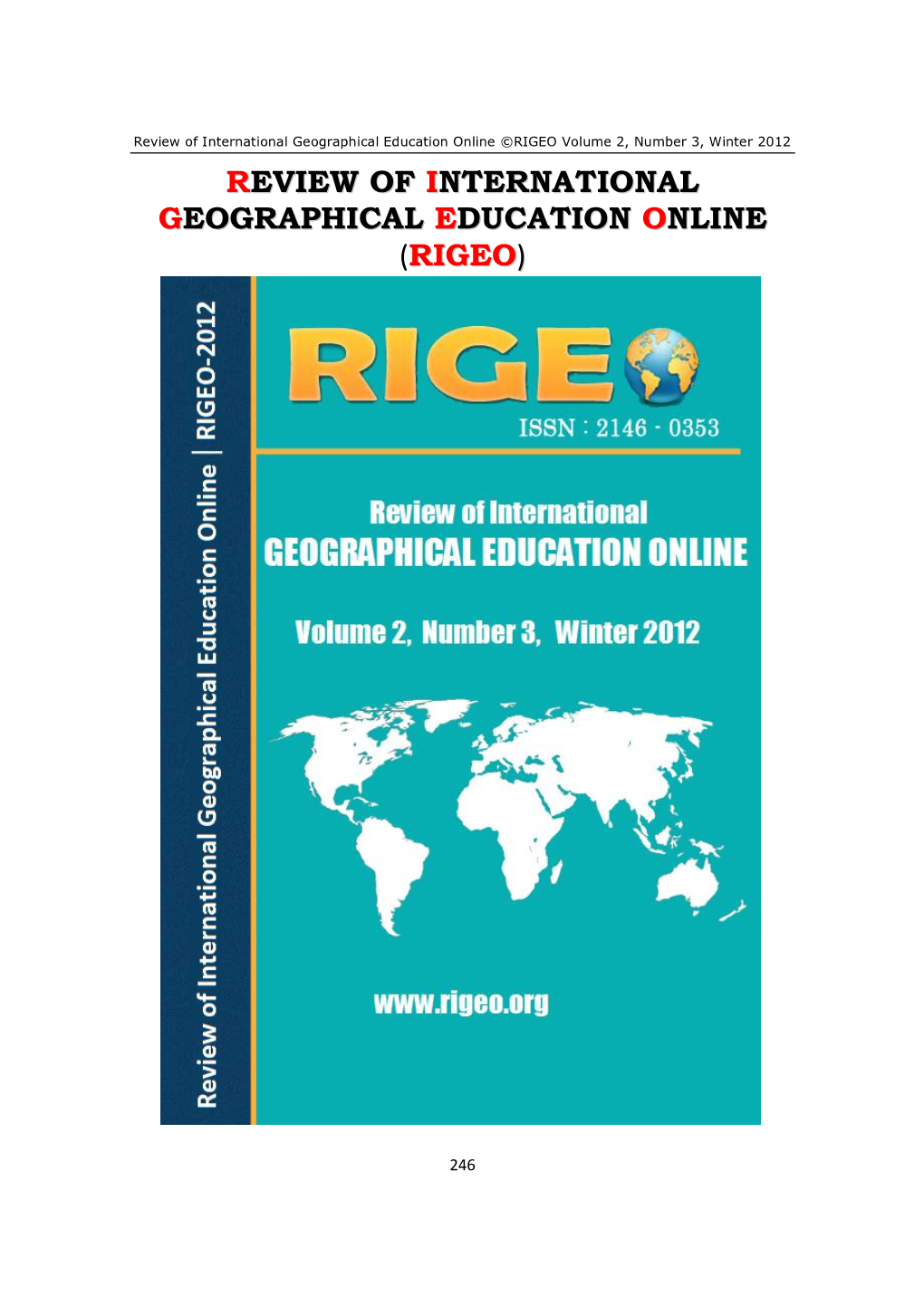 Review of International Geographical Education Online ©RIGEO Volume 2, Number 3, Winter 2012 REVIEW of INTERNATIONAL GEOGRAPHICAL EDUCATION ONLINE (RIGEO)