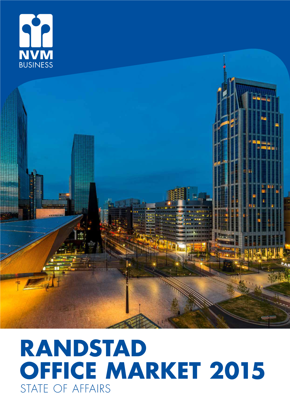 Randstad Office Market 2015 State of Affairs Amsterdam Region