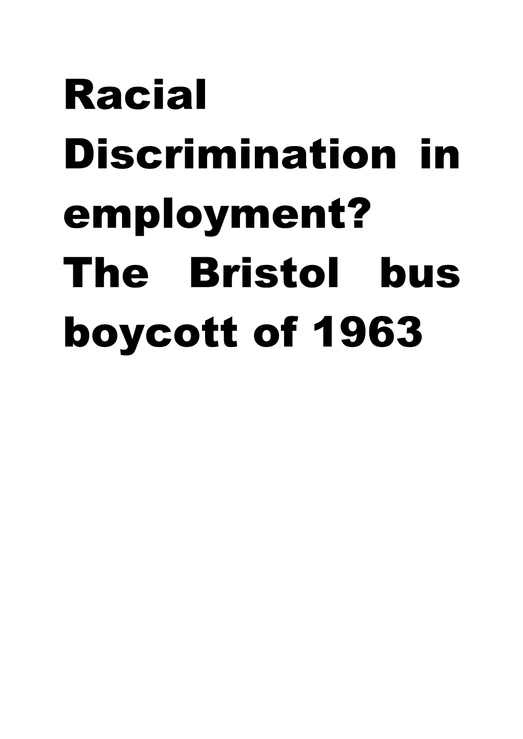Racial Discrimination in Employment? the Bristol Bus Boycott of 1963