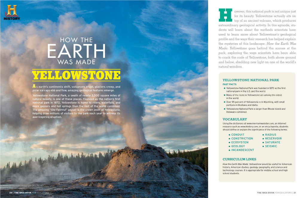 Yellowstone Actually Sits on Top of an Ancient Volcano, Which Produces Extraordinary Geological Activity