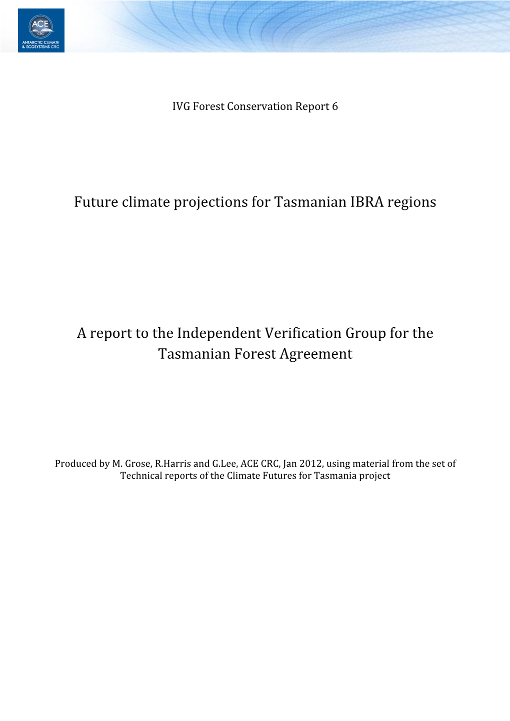 Future Climate Projections for Tasmanian IBRA Regions a Report To