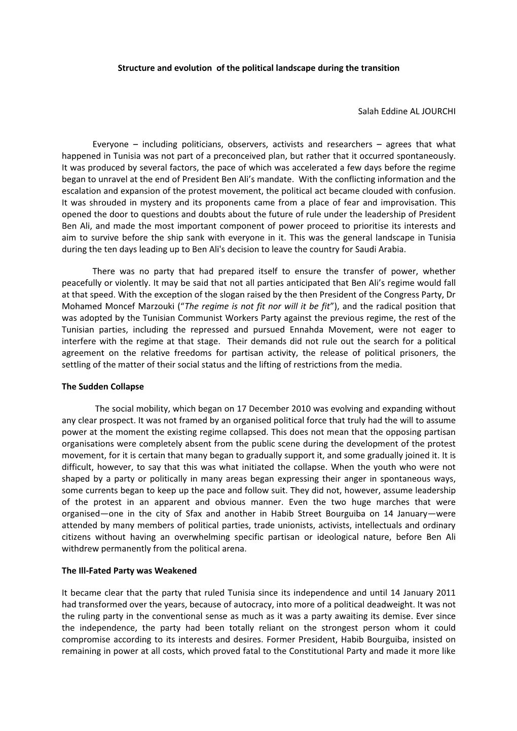 Structure and Evolution of the Political Landscape During the Transition