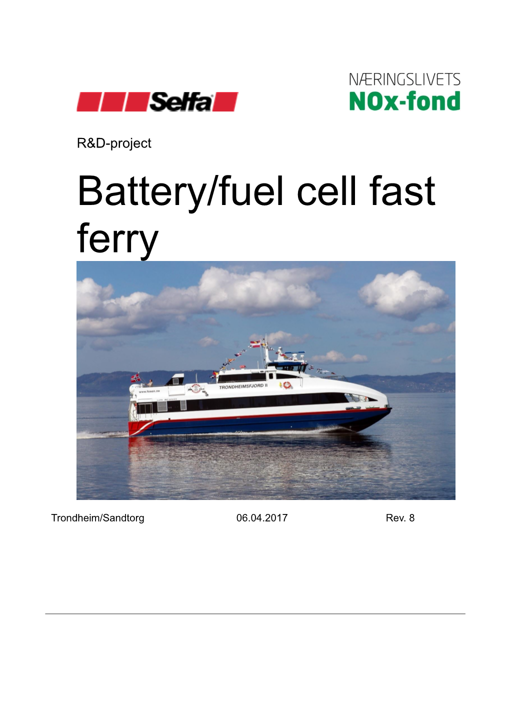 Battery/Fuel Cell Fast Ferry