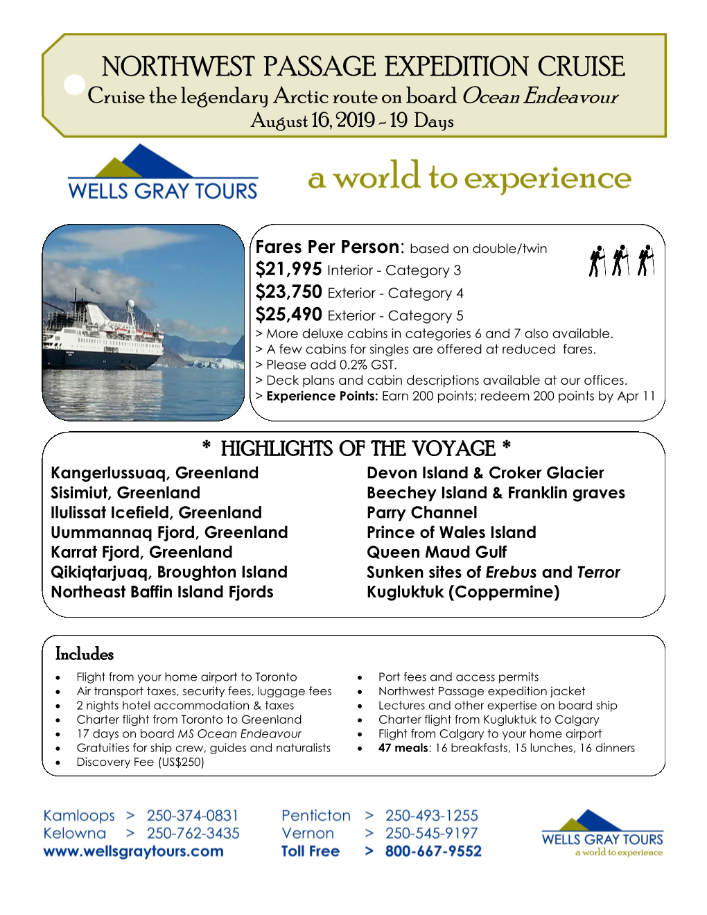 NORTHWEST PASSAGE EXPEDITION CRUISE Cruise the Legendary Arctic Route on Board Ocean Endeavour August 16, 2019 - 19 Days