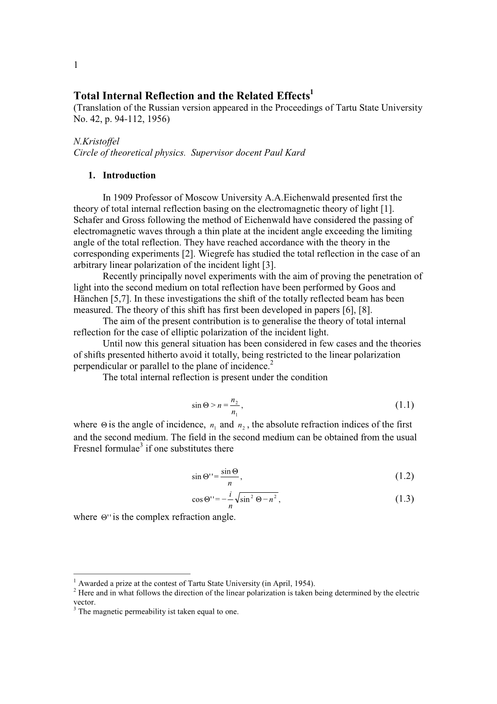 Total Internal Reflection and the Related Effects 1 (Translation of the Russian Version Appeared in the Proceedings of Tartu State University No