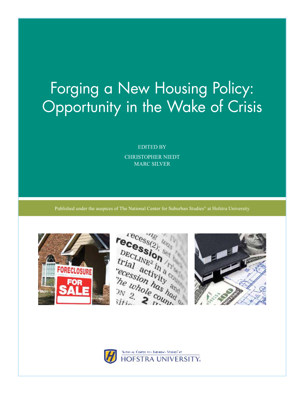 Forging a New Housing Policy: Opportunity in the Wake of Crisis