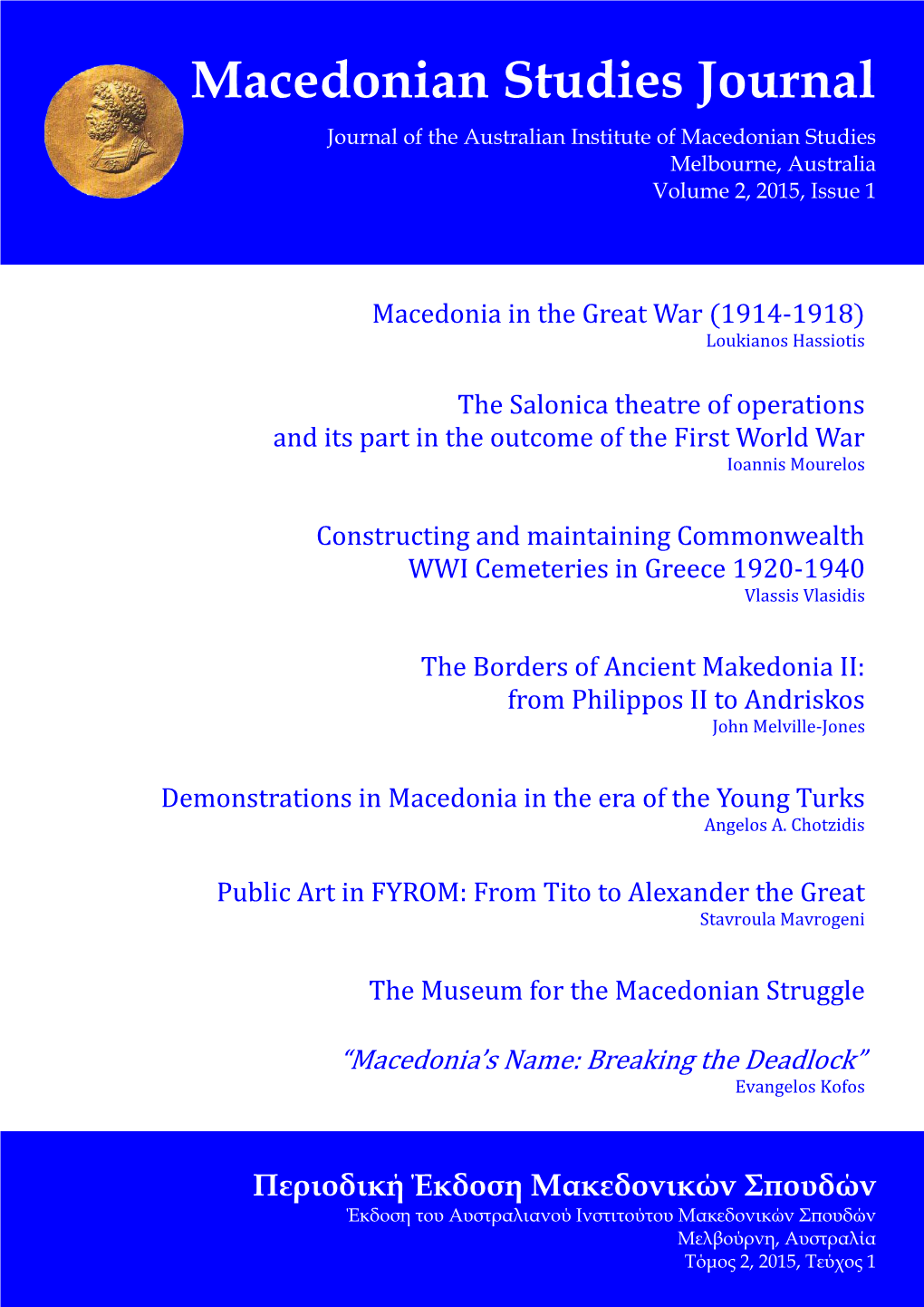 Macedonian Studies Journal Journal of the Australian Institute of Macedonian Studies Melbourne, Australia Volume 2, 2015, Issue 1