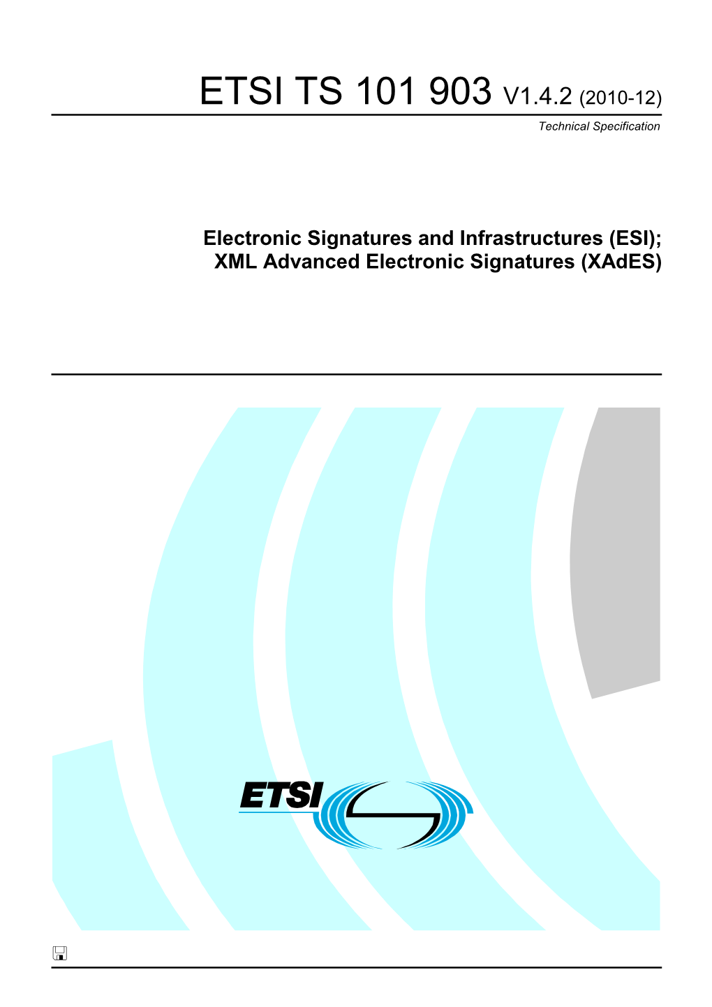 TS 101 903 V1.4.2 (2010-12) Technical Specification