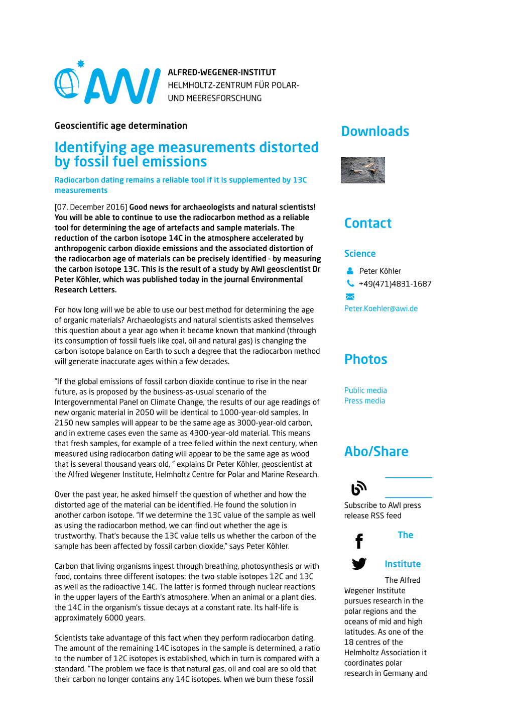 Identifying Age Measurements Distorted by Fossil Fuel Emissions Radiocarbon Dating Remains a Reliable Tool If It Is Supplemented by 13C Measurements