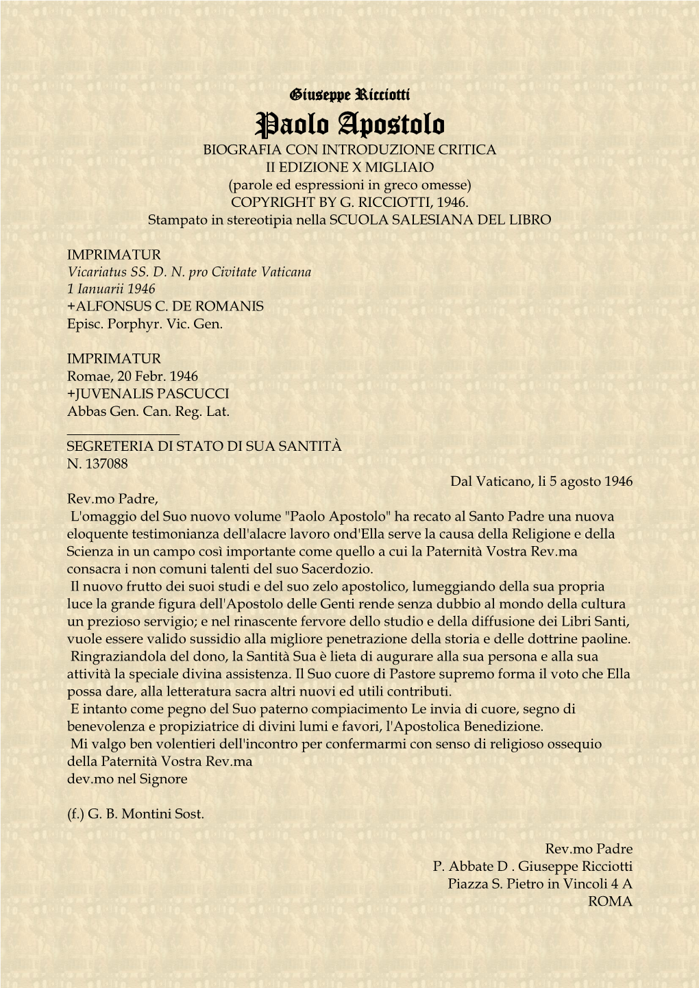 Paolo Apostolo BIOGRAFIA CON INTRODUZIONE CRITICA II EDIZIONE X MIGLIAIO (Parole Ed Espressioni in Greco Omesse) COPYRIGHT by G