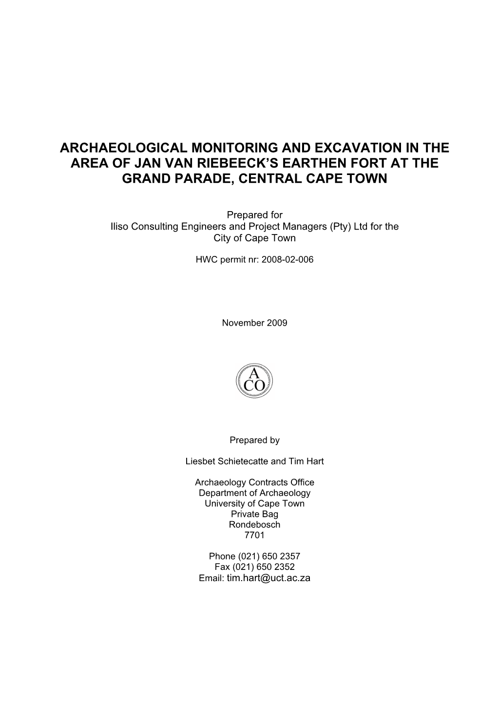 Archaeological Monitoring and Excavation in the Area of Jan Van Riebeeck’S Earthen Fort at the Grand Parade, Central Cape Town