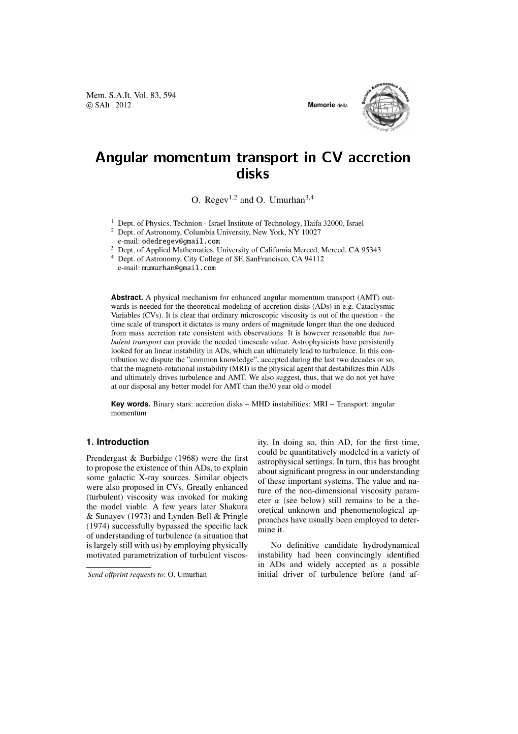 Angular Momentum Transport in CV Accretion Disks