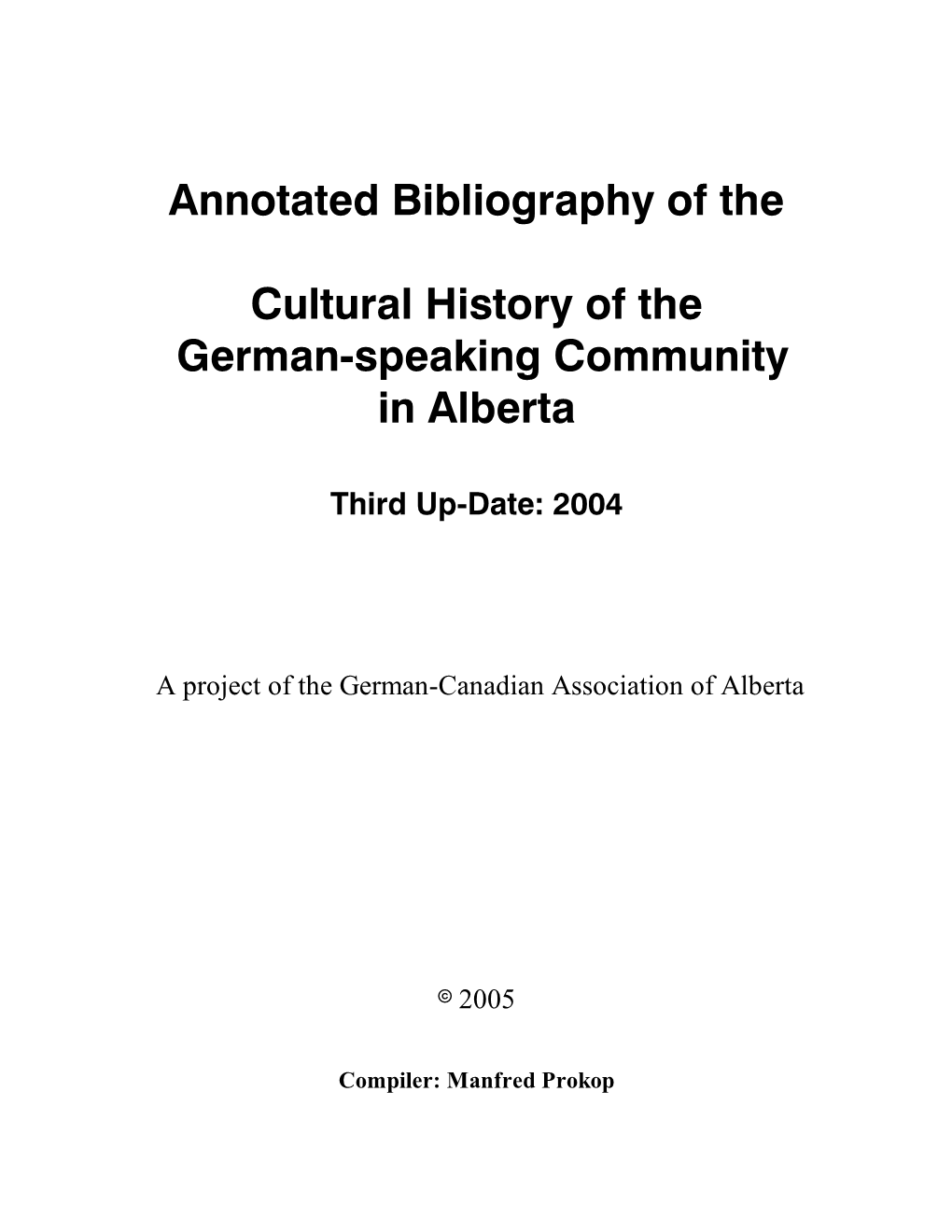 Annotated Bibliography of the Cultural History of the German-Speaking Community in Alberta: 1882-2000