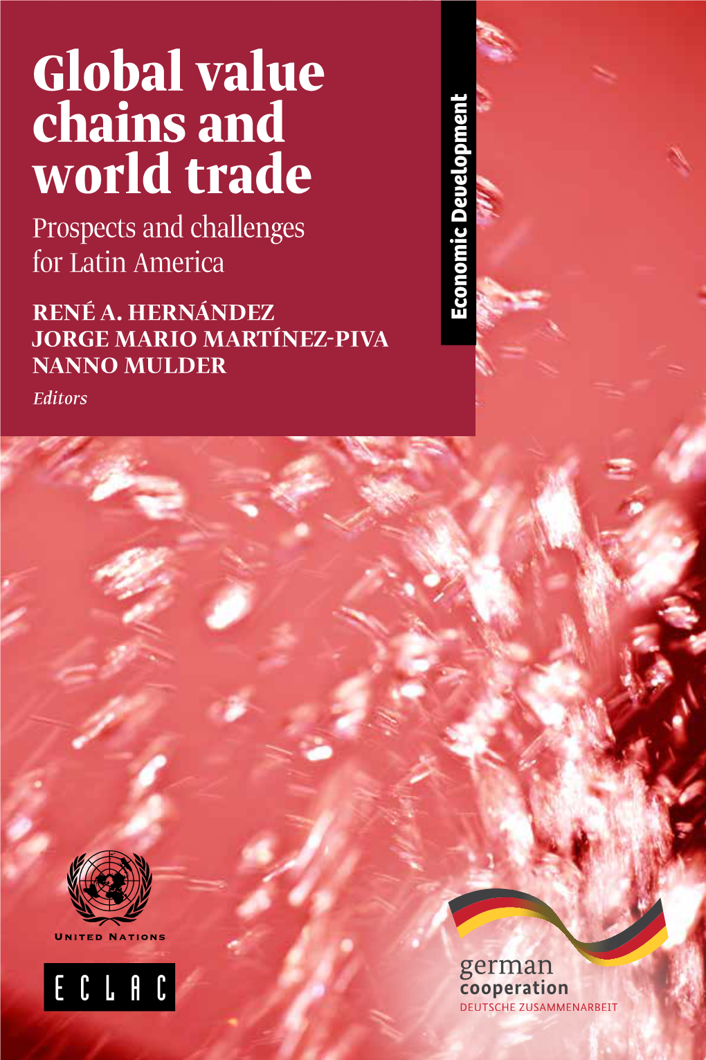 Global Value Chains and World Trade Prospects and Challenges for Latin America