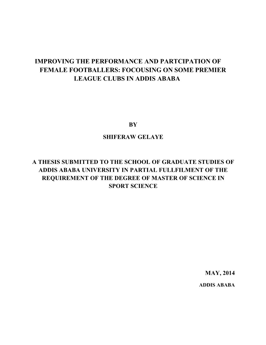 Improving the Performance and Partcipation of Female Footballers: Focousing on Some Premier League Clubs in Addis Ababa