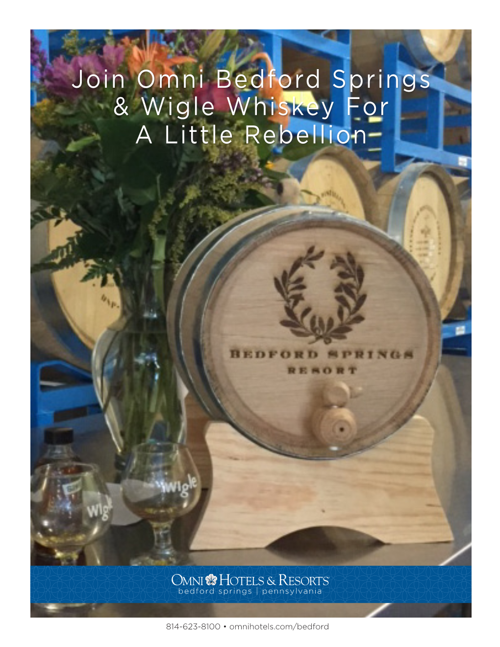 & Wigle Whiskey for Join Omni Bedford Springs a Little Rebellion