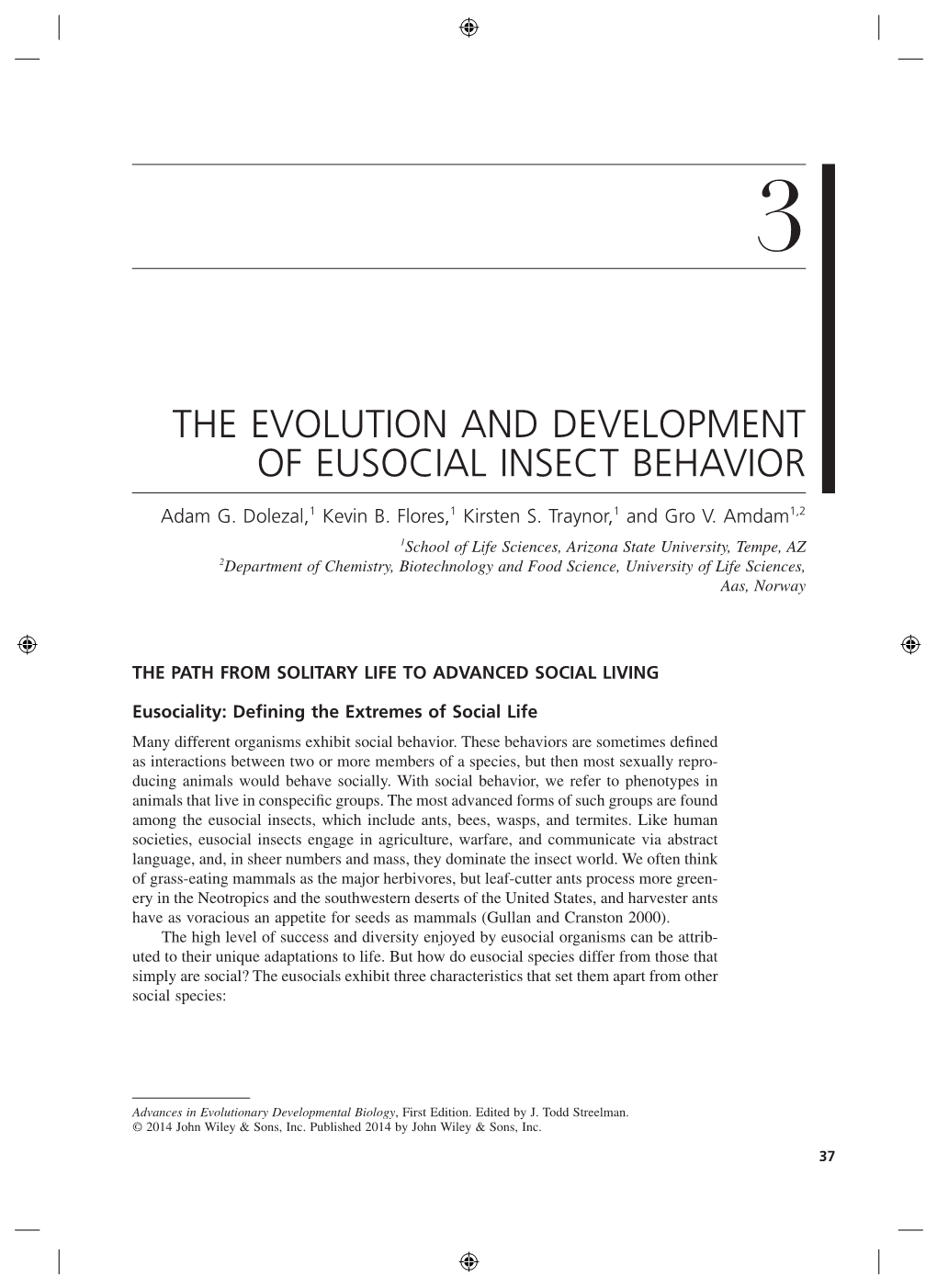 The Evolution and Development of Eusocial Insect Behavior