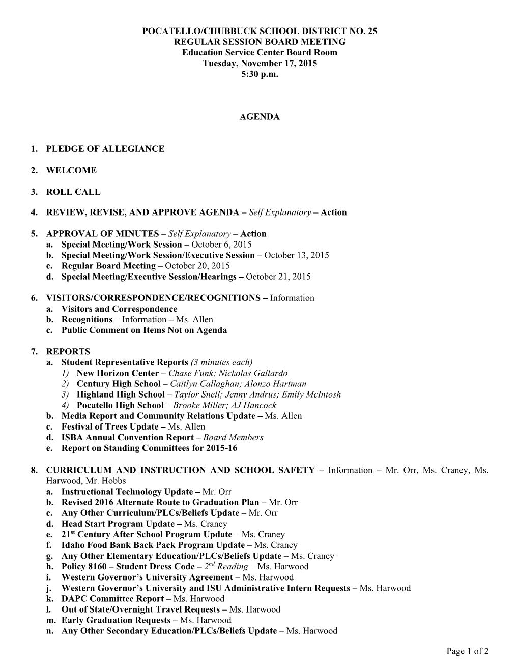 POCATELLO/CHUBBUCK SCHOOL DISTRICT NO. 25 REGULAR SESSION BOARD MEETING Education Service Center Board Room Tuesday, November 17, 2015 5:30 P.M