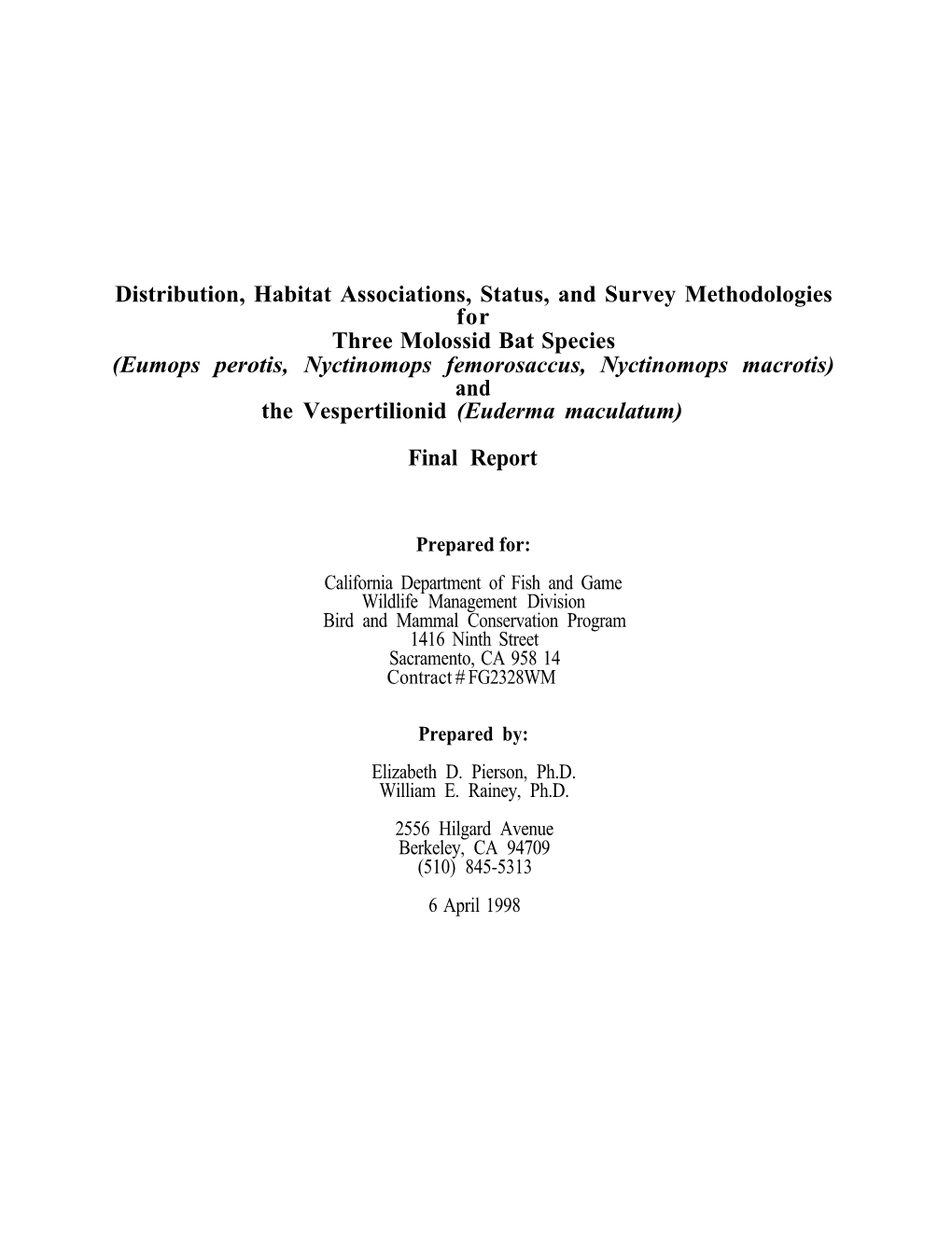 Eumops Perotis, Nyctinomops Femorosaccus, Nyctinomops Macrotis) and the Vespertilionid (Euderma Maculatum) Final Report