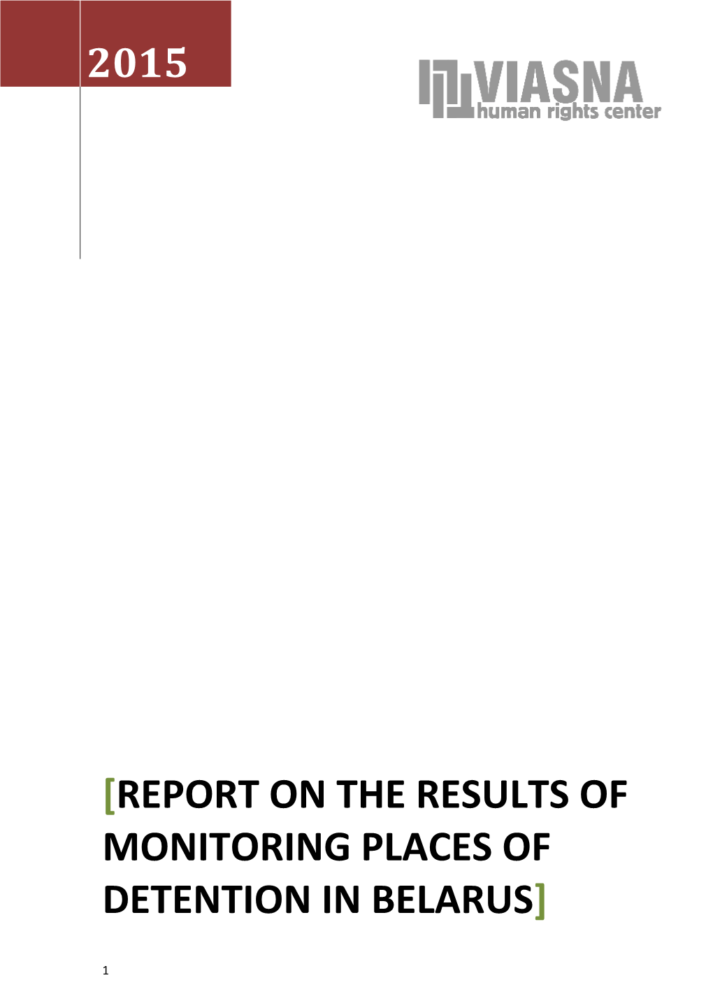Report on the Results of Monitoring Places of Detention in Belarus]
