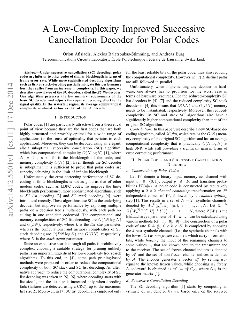 A Low-Complexity Improved Successive Cancellation Decoder