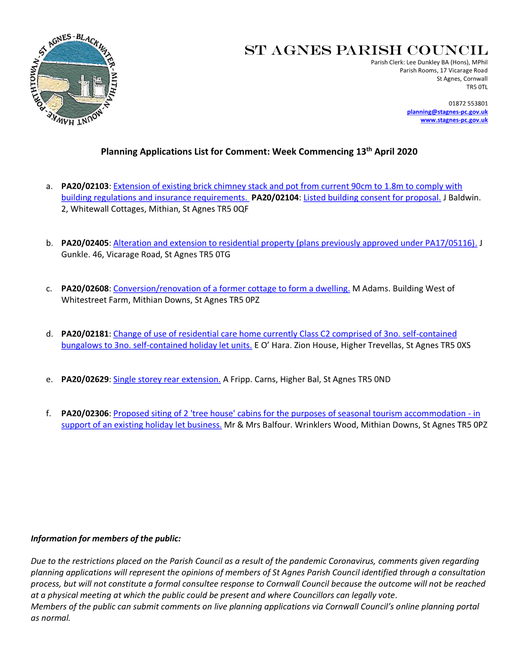 St Agnes Parish Council Parish Clerk: Lee Dunkley BA (Hons), Mphil Parish Rooms, 17 Vicarage Road St Agnes, Cornwall TR5 0TL