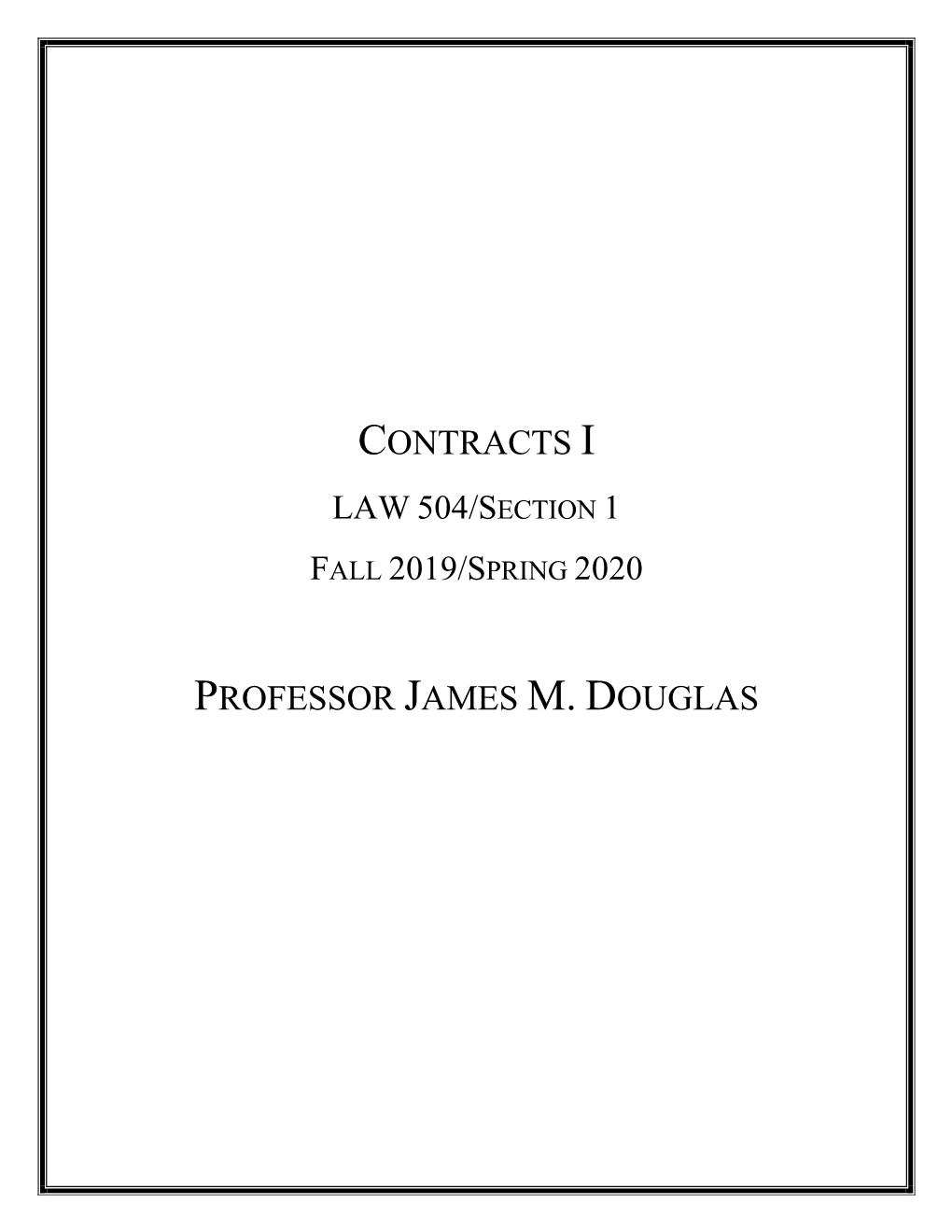 Contracts I Professor James M. Douglas