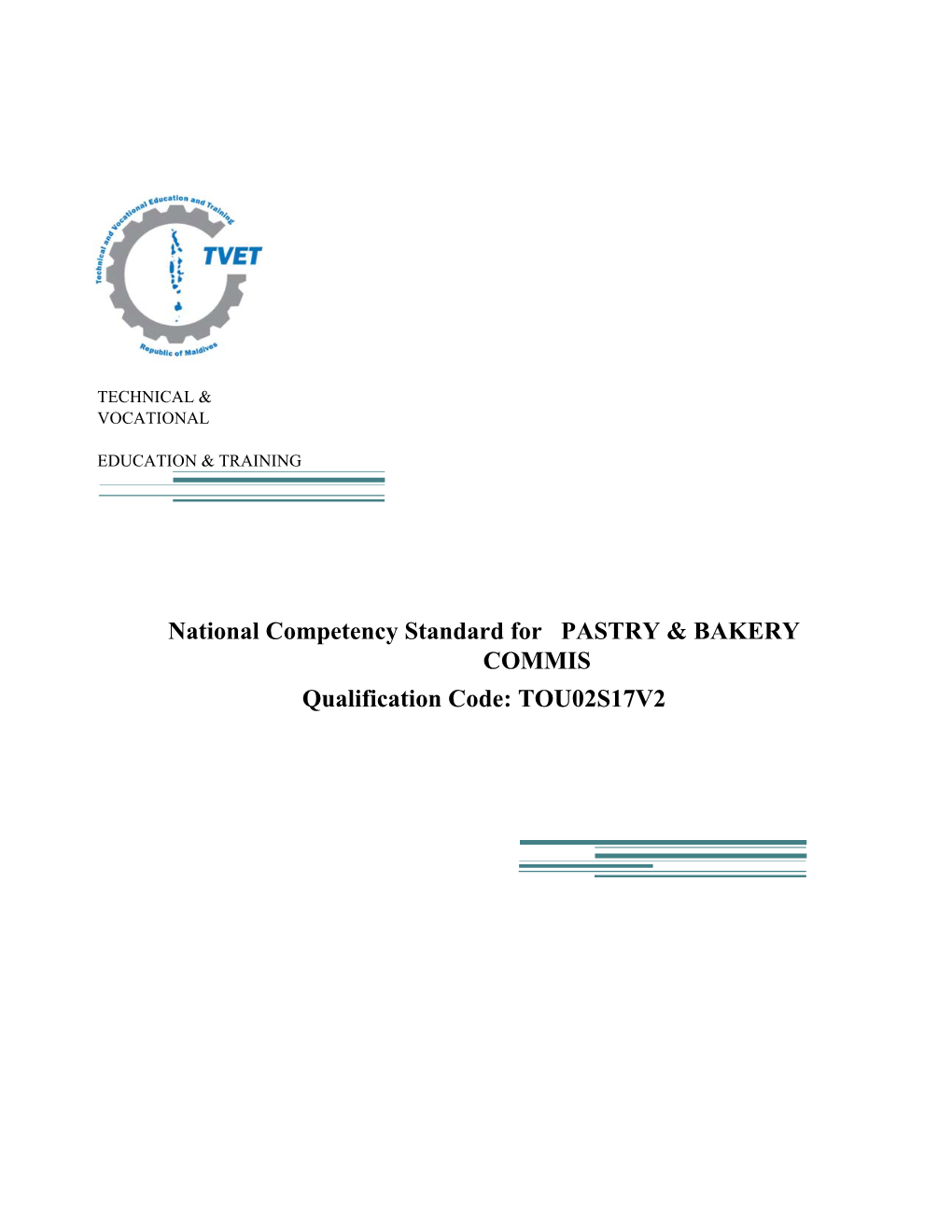 National Competency Standard for PASTRY & BAKERY COMMIS Qualification Code: TOU02S17V2