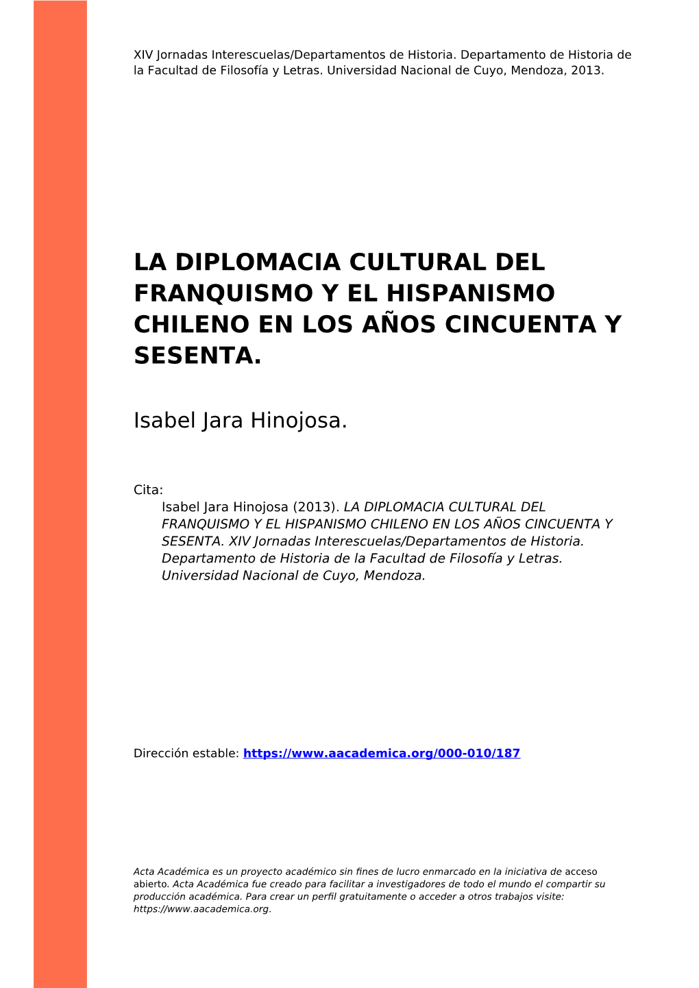 La Diplomacia Cultural Del Franquismo Y El Hispanismo Chileno En Los Años Cincuenta Y Sesenta