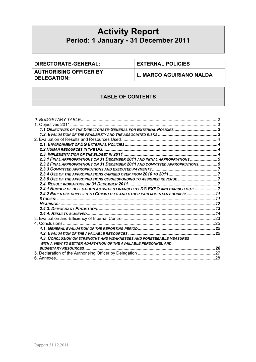 Activity Report Period: 1 January - 31 December 2011