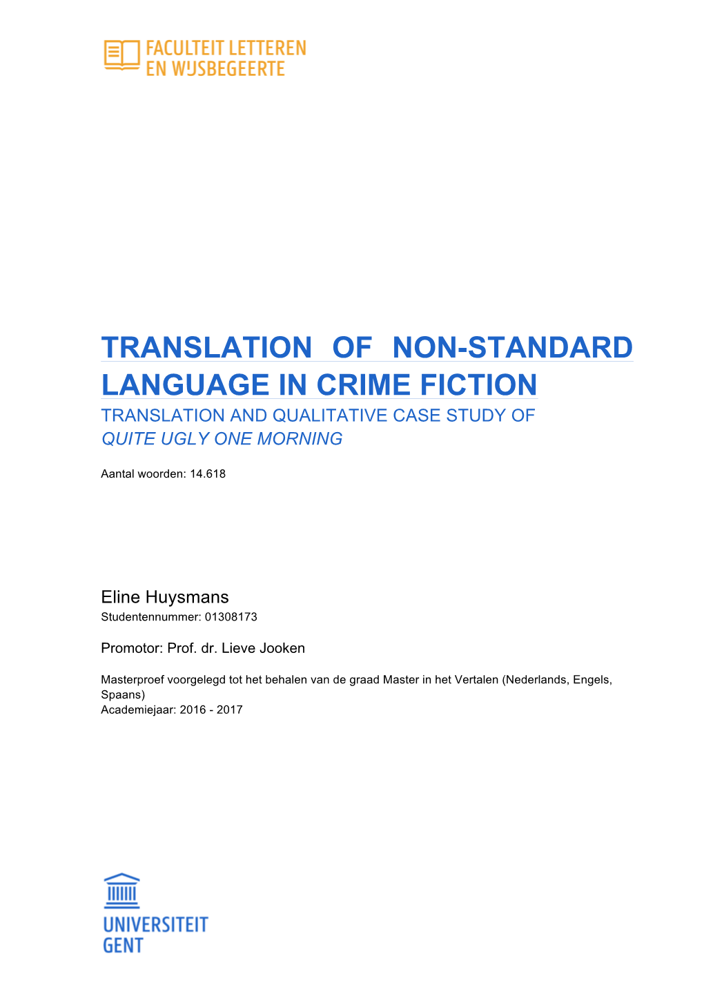 Translation of Non-Standard Language in Crime Fiction Translation and Qualitative Case Study of Quite Ugly One Morning