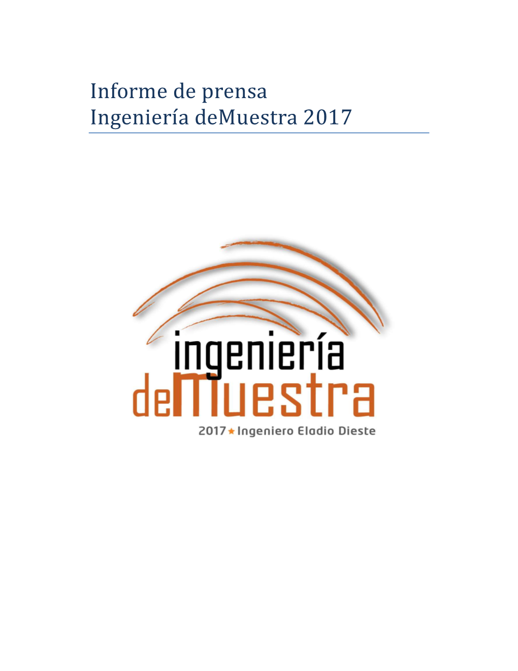 Informe De Prensa Ingenierı́a Demuestra 2017