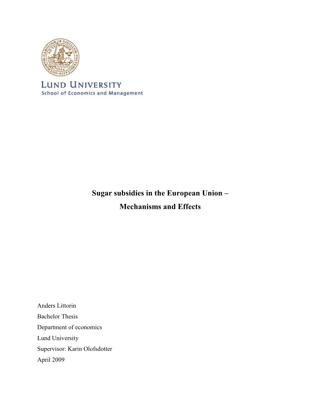 Sugar Subsidies in the European Union – Mechanisms and Effects