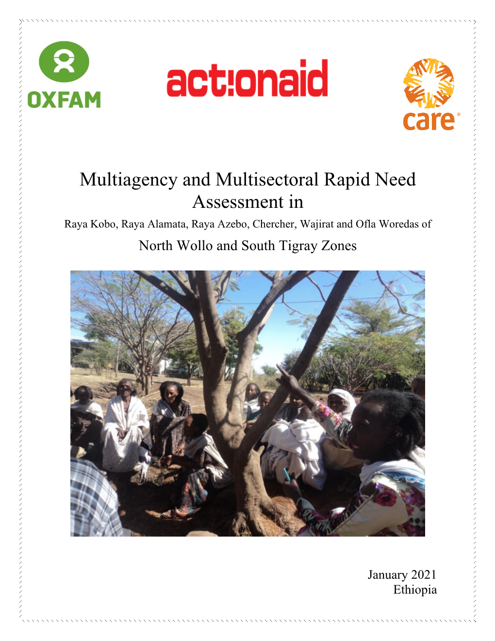 Multiagency and Multisectoral Rapid Need Assessment in Raya Kobo, Raya Alamata, Raya Azebo, Chercher, Wajirat and Ofla Woredas of North Wollo and South Tigray Zones