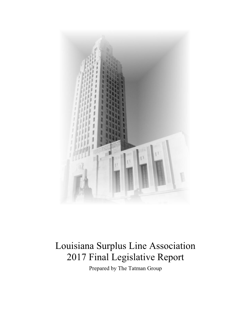 2017 Final Legislative Report Prepared by the Tatman Group INTRODUCTION