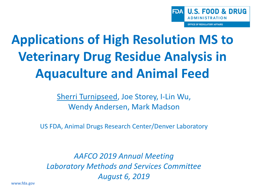 Applications of High Resolution MS to Veterinary Drug Residue Analysis in Aquaculture and Animal Feed