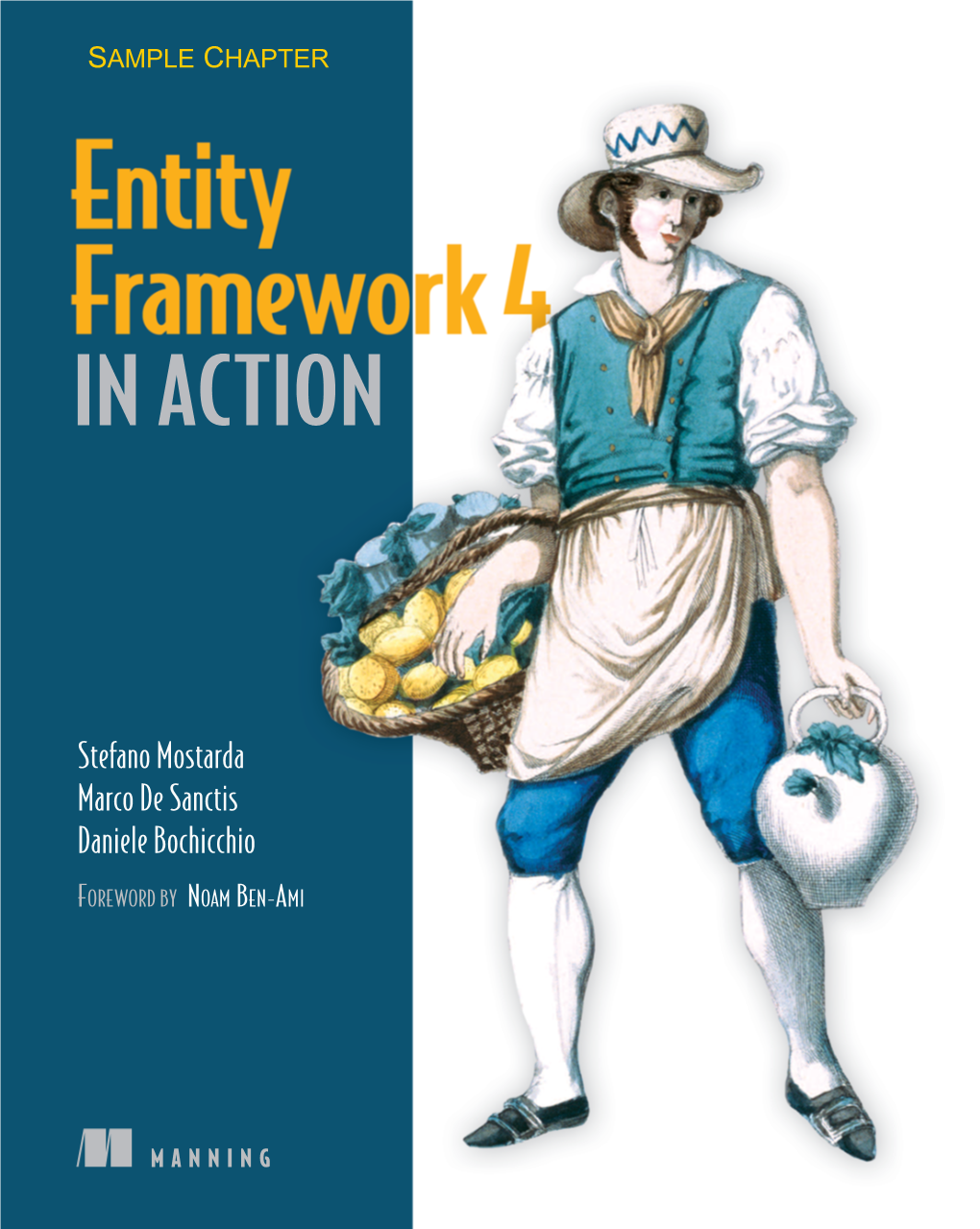 Entity Framework 4 in Action by Stefano Mostarda, Marco De Sanctis, Daniele Bochicchio