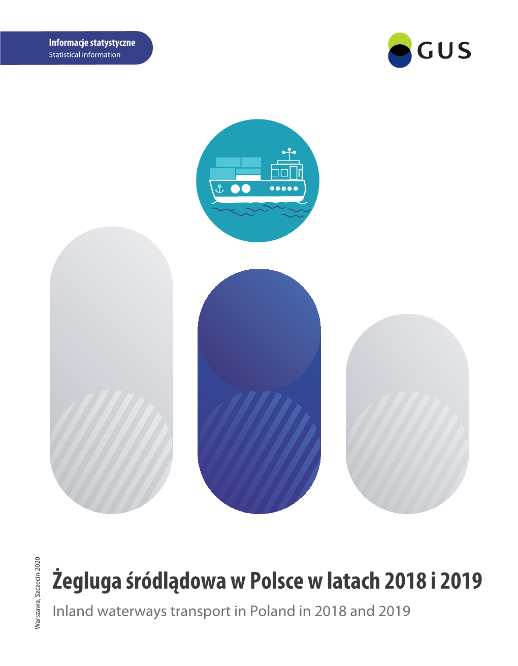 Inland Waterways Transport in Poland in 2018 and 2019 Warszawa, Szczecin 2020