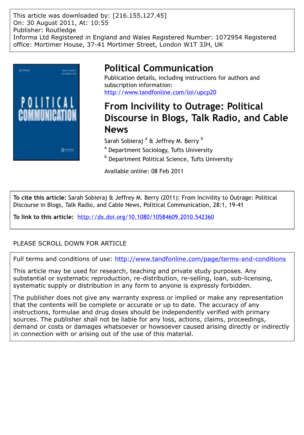 From Incivility to Outrage: Political Discourse in Blogs, Talk Radio, and Cable News Sarah Sobieraj a & Jeffrey M