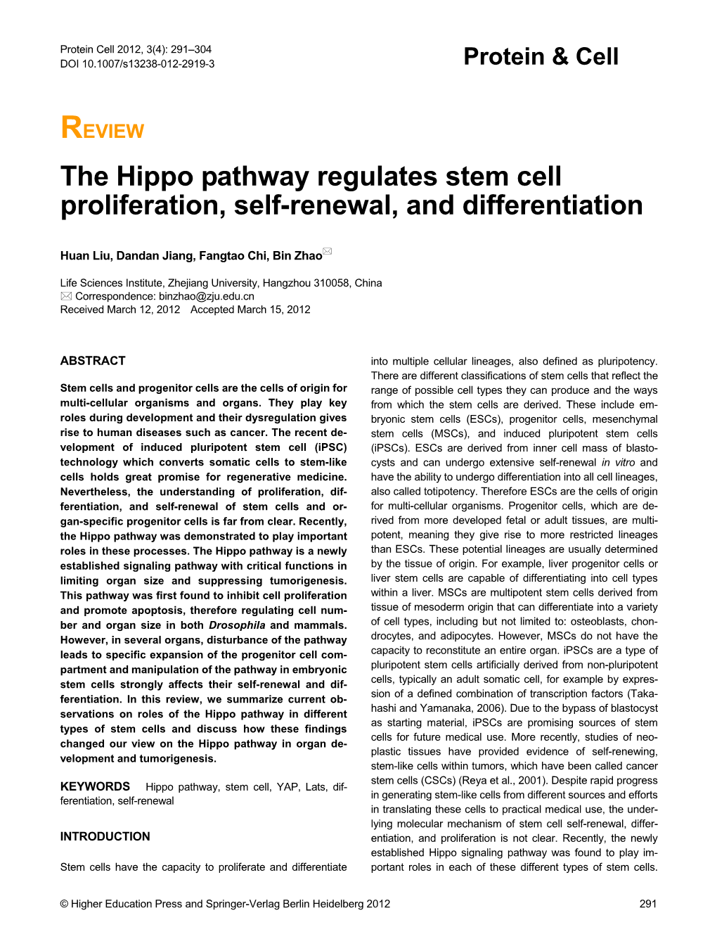 The Hippo Pathway Regulates Stem Cell Proliferation, Self-Renewal, and Differentiation