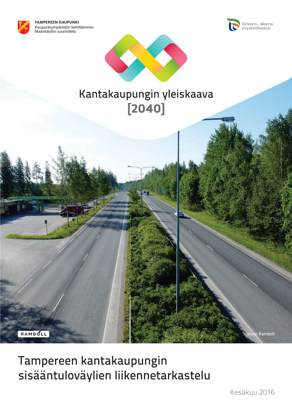 Tampereen Kantakaupungin Sisääntuloväylien Liikennetarkastelu