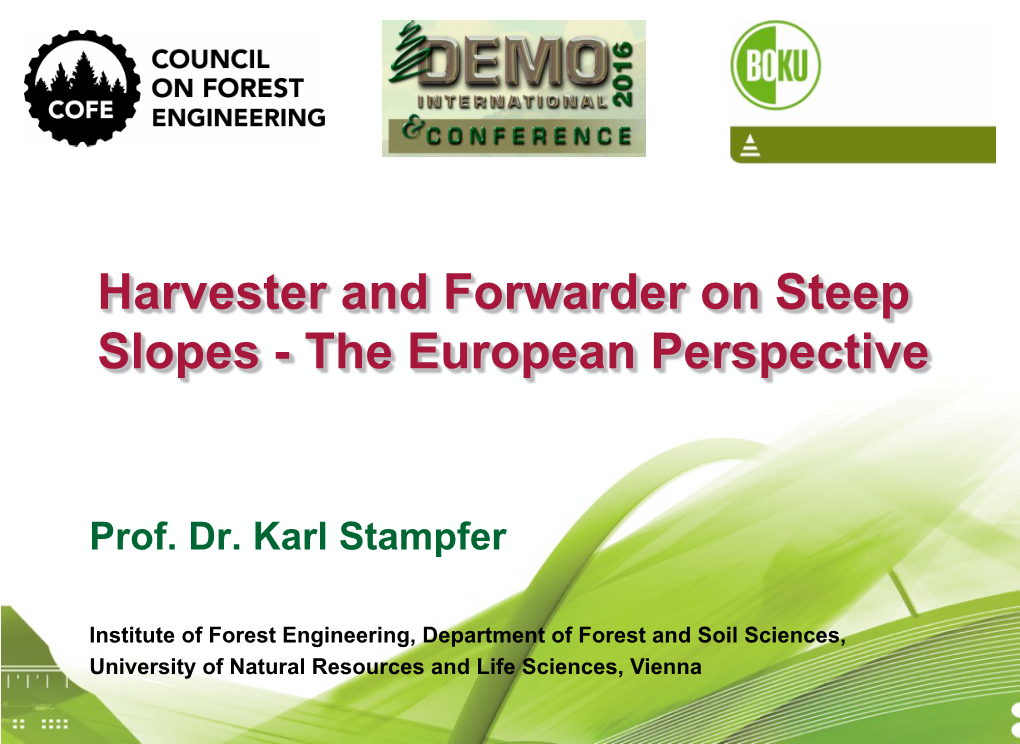 Harvester and Forwarder on Steep Slopes - the European Perspective